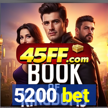 5200 bet